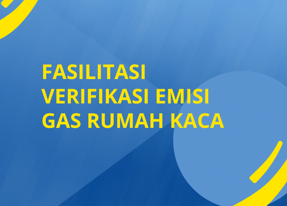Fasilitasi Verifikasi Emisi Gas Rumah Kaca
